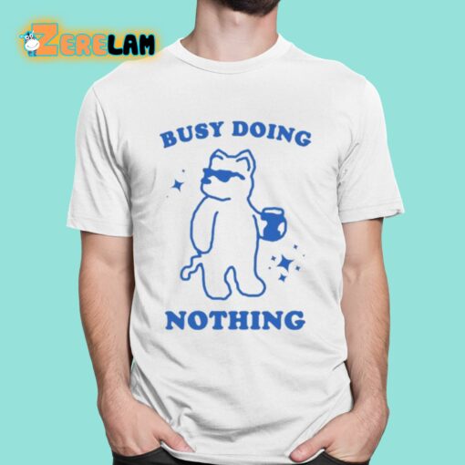 Slippywild Busy Doing Nothing Shirt