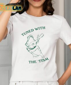 Slippywild Tuned With The Tism Shirt 12 1