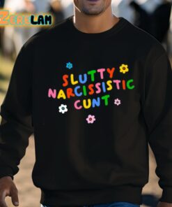 Slutty Narcissistic Cunt Shirt 8 1