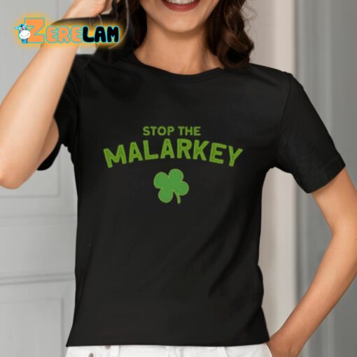 Stop The Malarkey Shirt