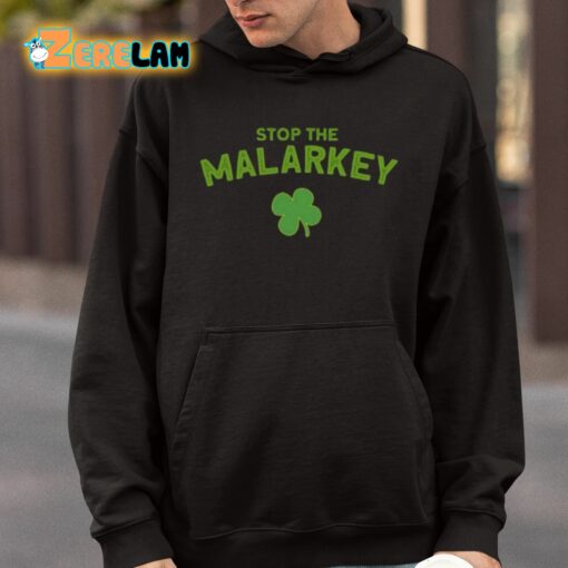 Stop The Malarkey Shirt