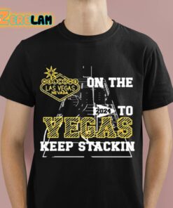 Superbowl On The Road 2024 Vegas Keep Stacking Shirt