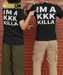 Support Nigga Im a kkk killa Shirt 3