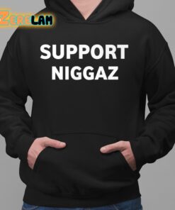 Support Nigga Im a kkk killa Shirt 2 1