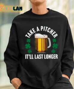 Take A Pitcher Itll Last Longer Shirt 3 1