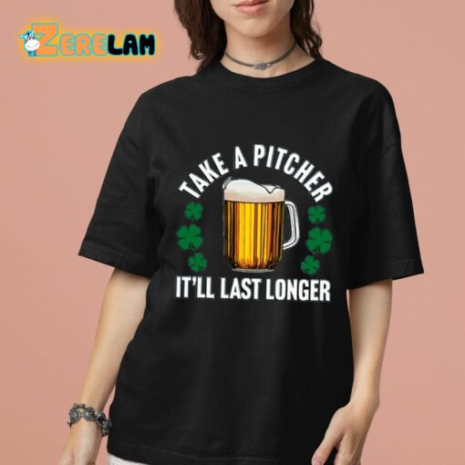 Take A Pitcher It’ll Last Longer Shirt