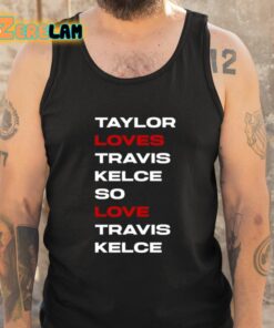Taylor Loves Travis Kelce So Love Travis Kelce F You Jake Gyllenhaal Shirt 6 1