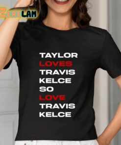 Taylor Loves Travis Kelce So Love Travis Kelce F You Jake Gyllenhaal Shirt 7 1