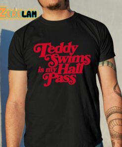Teddy Swims Is My Hall Pass Shirt 10 1