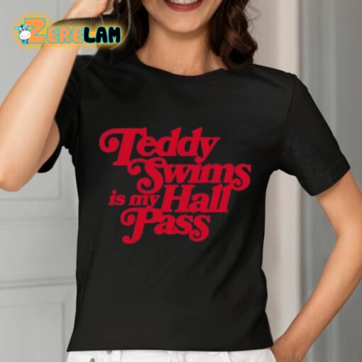 Teddy Swims Is My Hall Pass Shirt