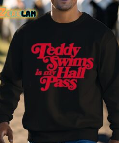 Teddy Swims Is My Hall Pass Shirt 8 1
