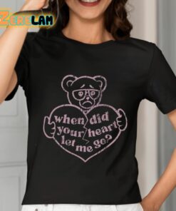 Teddy Swims When Did Your Heart Let Me Go Broken Heart Shirt 7 1
