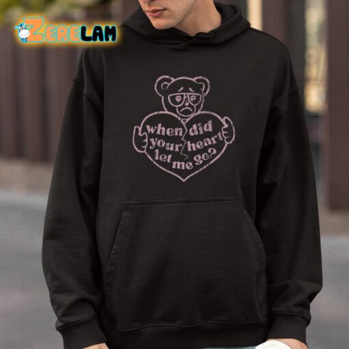 Teddy Swims When Did Your Heart Let Me Go Broken Heart Shirt