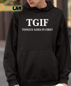 Tgif Tongue Goes In First Shirt 9 1