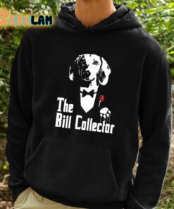 The Bill Collector Godfather Shirt 2 1