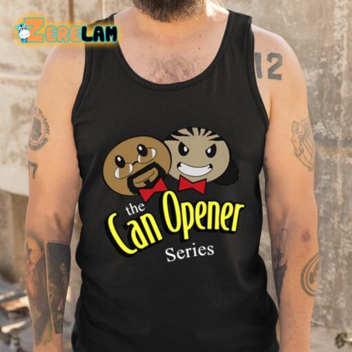 The Can Opener Series Shirt