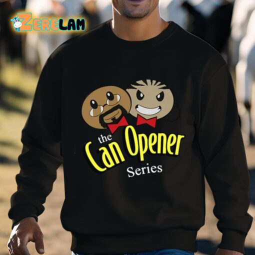 The Can Opener Series Shirt