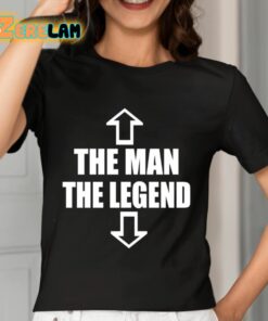 The Man The Legend Shirt 7 1