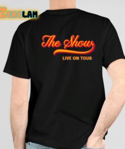 The Show Live On Tour Shirt 4 1