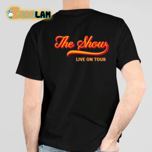 The Show Live On Tour Shirt