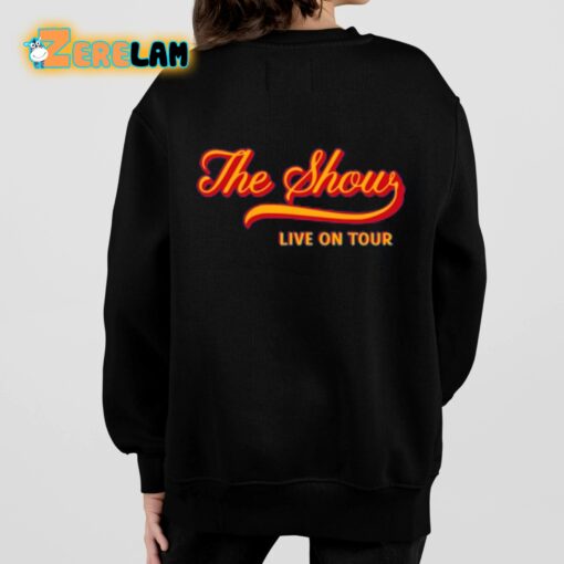 The Show Live On Tour Shirt