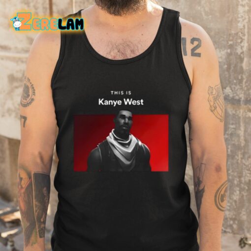 This Is Kanye West Fortnite Guy Shirt