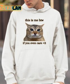 This Is Me Btw If You Even Care Shirt 14 1