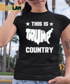 This Is Trump Country Shirt 6 1