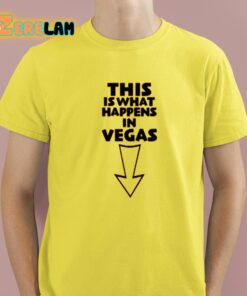 This Is What In Vegas Shirt 3 1