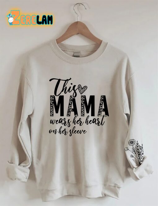 This Mama Wears Her Heart On Her Sleeve Sweatshirt