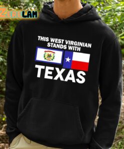 This West Virginian Stands With Texas Shirt 2 1