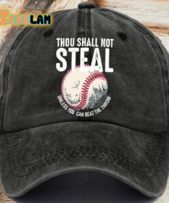 Thou Shall Not Steal Unless You Can Beat The Throw Hat