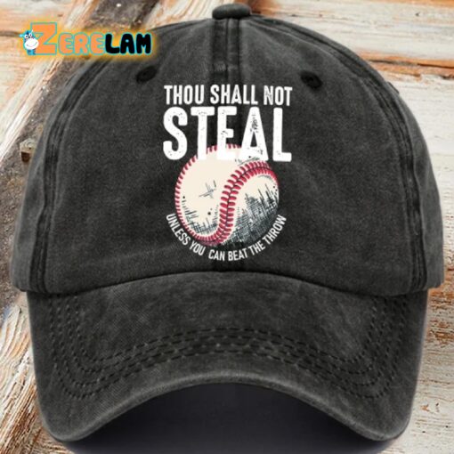 Thou Shall Not Steal Unless You Can Beat The Throw Hat