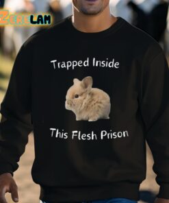 Trapped Inside This Flesh Prison Shirt 8 1