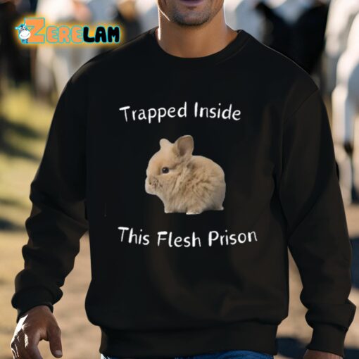 Trapped Inside This Flesh Prison Shirt