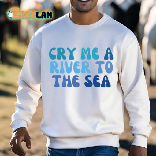 Trueanon Cry Me A River To The Sea Shirt