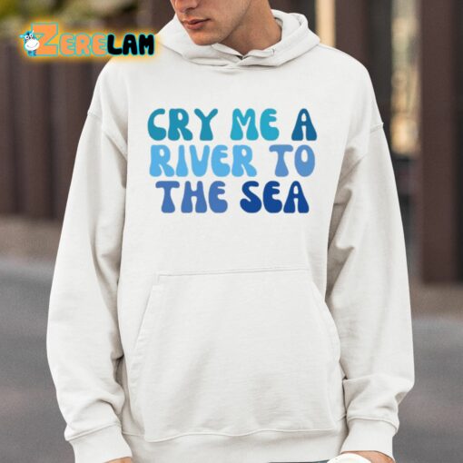 Trueanon Cry Me A River To The Sea Shirt