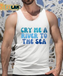 Trueanon Cry Me A River To The Sea Shirt 15 1