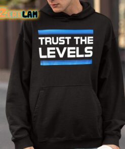 Trust The Levels Shirt 9 1