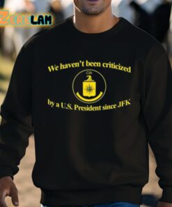 We Havent Been Criticized Cia By A US President Since Jfk Shirt 8 1