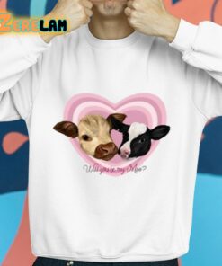 Will You Be My Moo Shirt 8 1