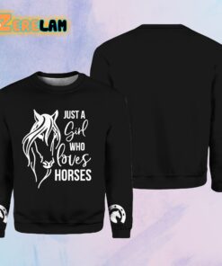 Women’s Just A Girl Who Loves Horses Sweatshirt