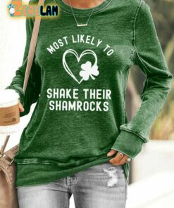 Women’s Most Likely To Shake Their Shamrock St.Patrick’s Day Sweatshirt