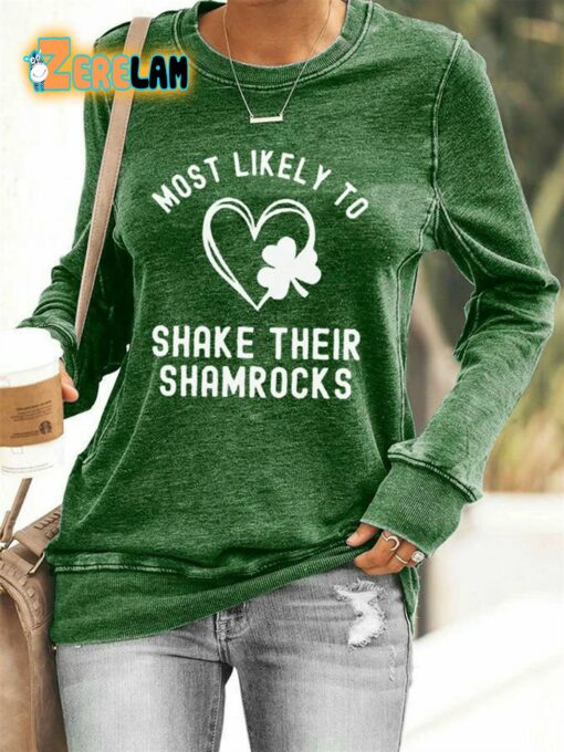 Women’s Most Likely To Shake Their Shamrock St.Patrick’s Day Sweatshirt