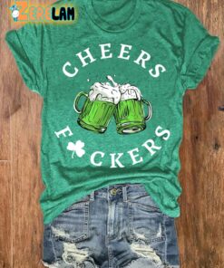 Women’s St. Patrick’s Day Cheers Fuckers Shirt