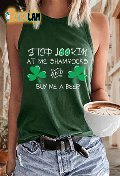 Women’s St. Patrick’s Day Stop Lookin At Me Shamrocks And Buy Me A Beer Tank Top