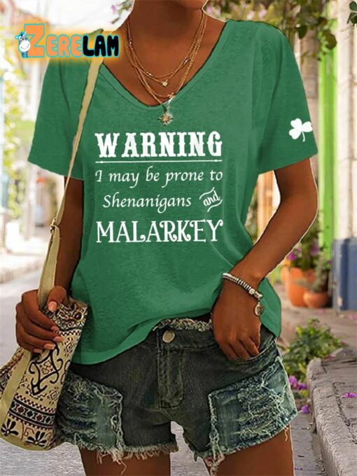 Women’s St. Patrick’s Day Warning I May Be Prone To Shenanigans And Malarkey Shirt