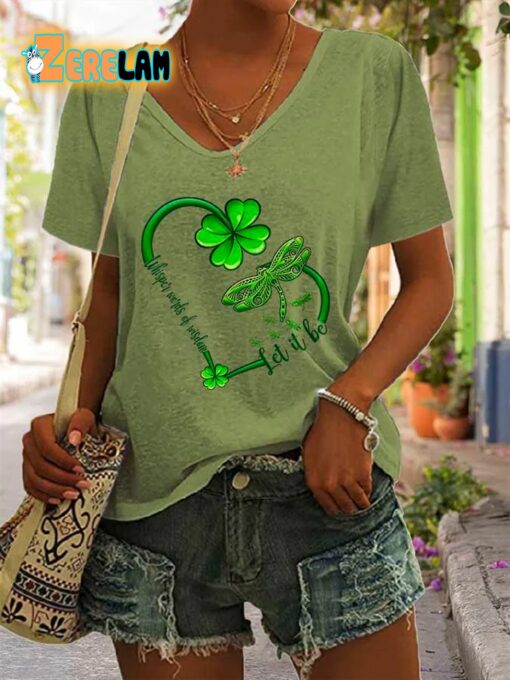 Women’s St. Patrick’s Day Whisper Words Of Wisdom Let It Be Dragonfly Shirt