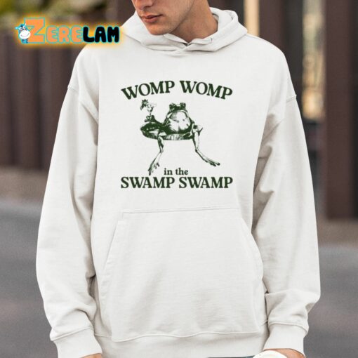 Womp Womp In The Swamp Swamp Shirt