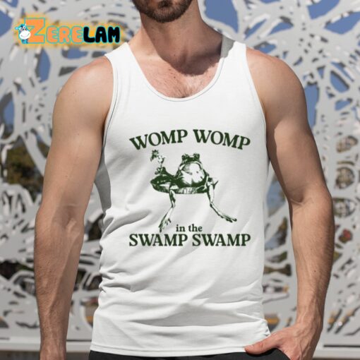 Womp Womp In The Swamp Swamp Shirt